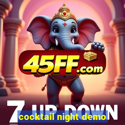 cocktail night demo